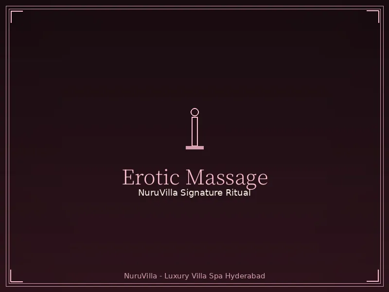 Erotic Massage in Hyderabad Erotic massage ritual at NuruVilla Hyderabad villa spa